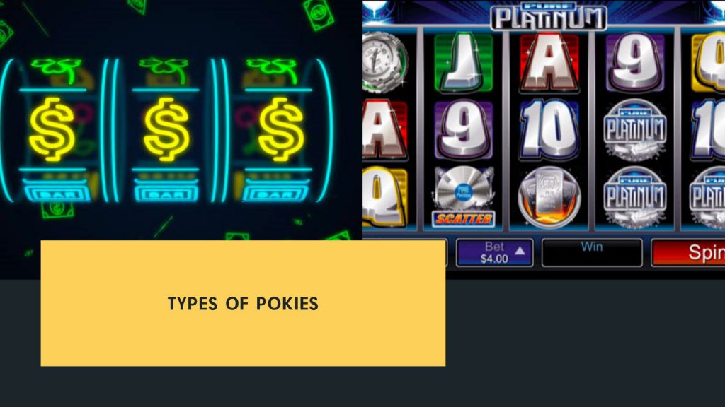 Types of Pokies