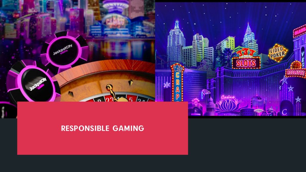Jackpot city Responsible Gaming