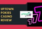More information about Uptown pokies casino