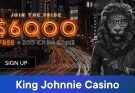 Enjoy Gambling Amusements at King Johnnie Casino