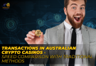 Transactions in Australian Crypto Casinos